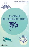 Lisa Marie Kormann | Marions Delfingeschichten | Taschenbuch | Deutsch (2023)