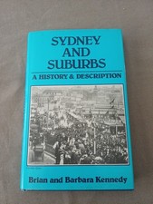 Sydney And Suburbs A History And Description Kennedy HC/DJ 