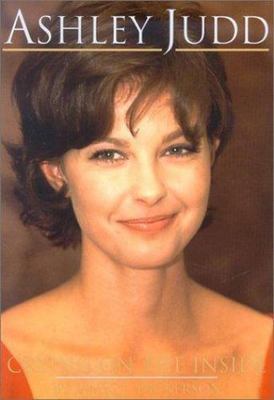 Ashley Judd: Crying on the Inside by James L. Dickerson
