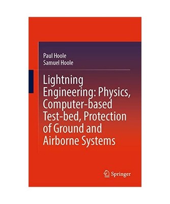 Lightning Engineering: Physics, Computer-based Test-bed, Protection of Ground an