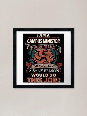 Campus Minister Framed Art Print Framed Wall Art Poster Canvas Print Picture