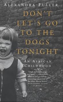 Dont Lets Go to the Dogs Tonight: An African Chil... | Buch | Zustand sehr gut