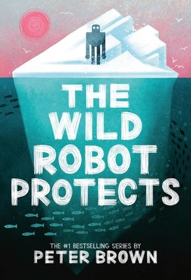 The Wild Robot Protects (Volume 3) by Brown