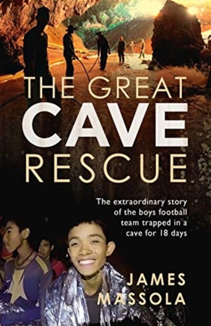 The Great Cave Rescue by James Massola (Paperback Book)