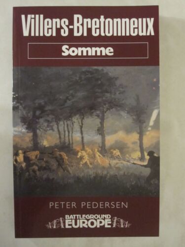 Battleground Europe Ser.: Villers Bretonneux by Peter Pedersen (2005, Trade...