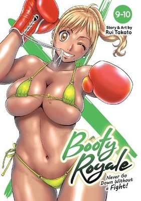 Rui Takato Booty Royale: Never Go Down Without a Fight! Vols. 9-10 (Paperback)