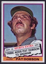 1976 Topps Baseball Card #296T Pat Dobson TRADED Cleveland Indians NRMT
