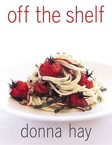 Off The Shelf: Cooking From the Pantry von Hay, Donna | Buch | Zustand gut