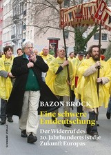 Bazon Brock / Eine schwere Entdeutschung9783796551017
