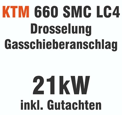 KTM Drossel 660 SMC LC4 Gasschieberanschlag 21kW / 29PS inkl. Gutachten