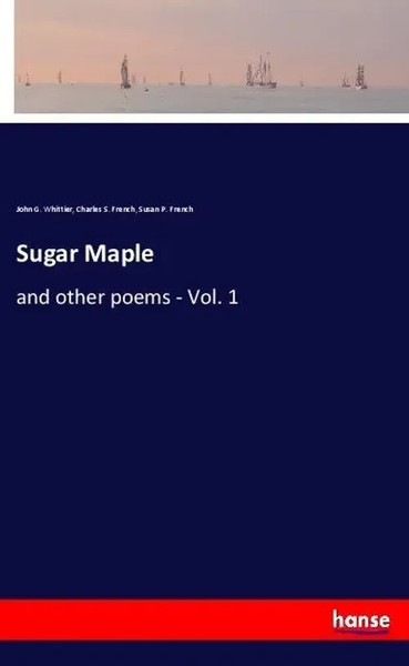 John G. Whittier (U. A.) | Sugar Maple | Taschenbuch | Englisch (2020) | 112 S.-image