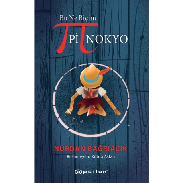 Bu Ne Biçim Pinokyo by Nurdan Bağrıaçık (Paperback Book)