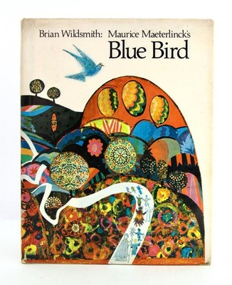 Maurice Maeterlinck's BLUE BIRD Brian Wildsmith 1976 Franklin Watts 1st Ptg HBDJ