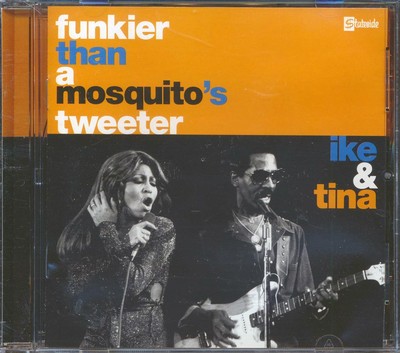 CD Ike & Tina Turner - Funkier Than A Mosquito's Tweeter