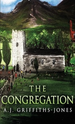 The Congregation by Griffiths-Jones, A. J.