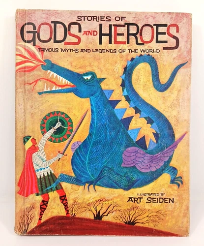 Stories Of Gods And Heros Famous Myths And Legends From Around The World READ