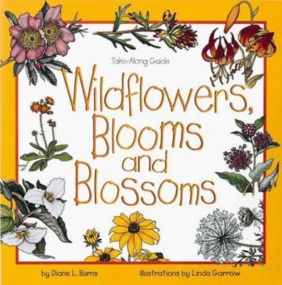Wildflowers, Blooms & Blossoms; Take Alon- Diane Burns, 9781559716420, paperback