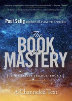 The Book Of Mastery | The Master Trilogy: Book I | Paul Selig | Englisch | Buch