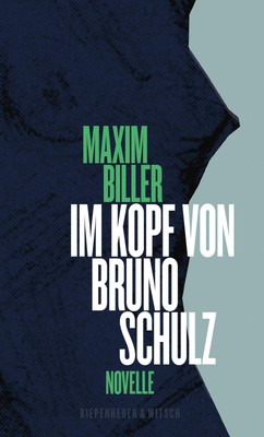 Im Kopf von Bruno Schulz | Eine Erzählung | Maxim Biller | Deutsch | Buch | 2013