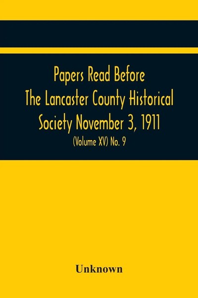 Unknown | Papers Read Before The Lancaster County Historical Society November...-image