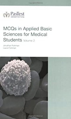 Mcqs Appl Basic Sciences Med St V2 Jonathan, Fishman, Laura Fishm