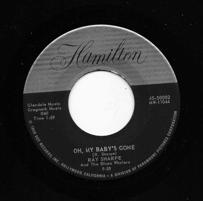 Ray Sharpe and The Blue Whalers ''Oh. My Baby's Gone'', on Hamilton. Clean M-
