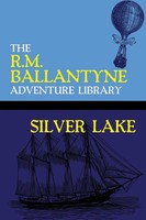 R. M. Ballantyne | Silver Lake | Taschenbuch | Englisch (2020) | Wildside Press