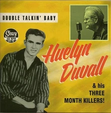 ROCKABILLY REPRO - HUELYN DUVALL - Double Talkin' Baby/Just Me & You + 2  SLEAZY