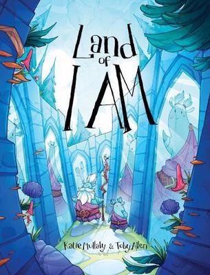 Land of I AM by Katie Mullaly