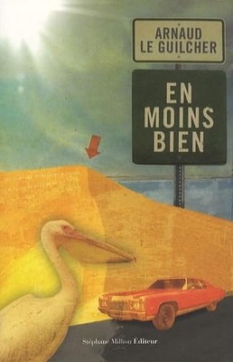 Weniger gut - Le Guilcher, Arnaud