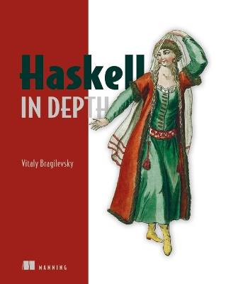 Haskell in der Tiefe, Vitaly Bragilevsky, Taschenbuch