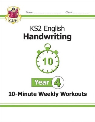 KS2 Year 4 English Handwriting 10Minute Weekly Workouts by CGP Books PAPERBACK