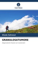 Ghada Sahraoui | Granulosatumore | Taschenbuch | Deutsch (2021) | 64 S.