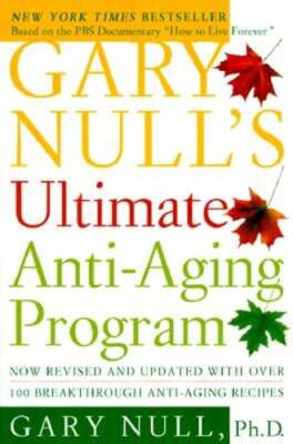 Gary Null's Ultimate Anti-Aging Program by Gary Null: Used