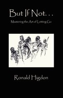 Ronald Higdon | But If Not | Taschenbuch | Englisch (2011) | EAN 9781936912261
