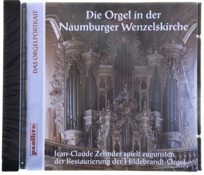 Die Orgel in der Naumburger Wenzelskirche- JS/CPE Bach-Zehnder - Psallite New CD