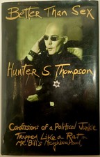 Better Than Sex GonZo Papers Vol. 4 Hunter S. Thompson Signed 1st Ed 2nd Print