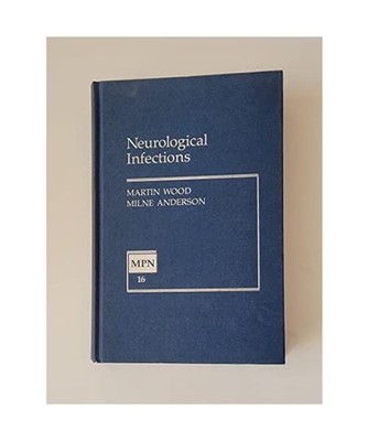 Neurological Infections [Major Problems in Neurology], Wood, Martin; Anderson, M