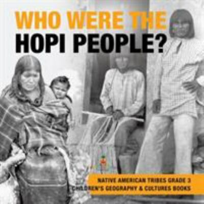 Who Were the Hopi People? - Native American Tribes Grade 3 - Children's Geogr...