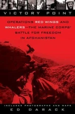Victory Point: Operations Red Wings and Whalers - The Marine Corps' Battle...