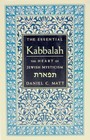 The Essential Kabbalah: The Heart of Jewish Mysticism