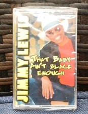 Jimmy Lewis That Baby Ain't Black Enough Cassette New Sealed