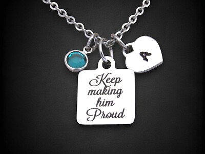 Keep Making Him Proud Necklace, Loss of Dad, Memorial Sympathy Jewelry Daughter