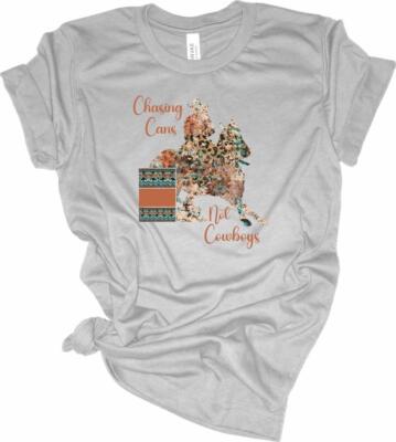Nut Brown Chasing Cans Not Cowboys T-Shirt Cowgirl Barrel Racing Shirt
