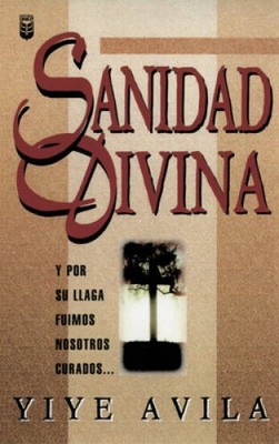 Sanidad Divina: Divine Healing (Spanish Edition) - Paperback - GOOD