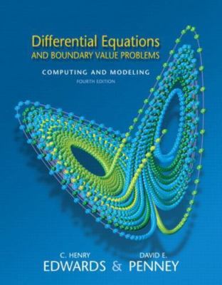 Differential Equations and Boundary Value Problems: Computing and Modeling (4th 