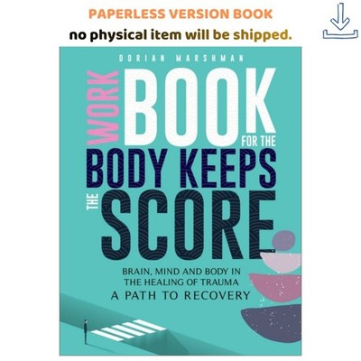 Workbook for The Body Keeps The Score: : Brain, Bessel van der Kolk