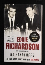 Eddie Richardson No Handcuffs The Final Word on My War with The Krays Book NEW