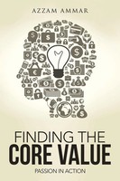 Finding The Core Value Passion In Action Azzam Ammar Taschenbuch Englisch 2014