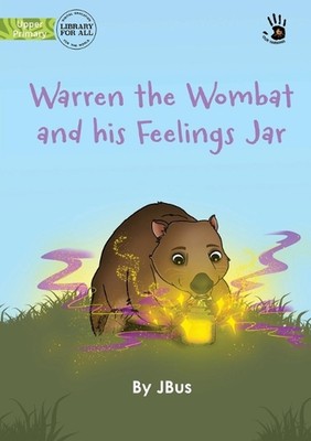 Warren the Wombat and his Feelings Jar - Our Yarning by Jbus Paperback Book